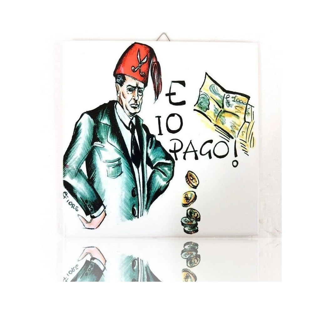 Trade Shop - Quadretto Piastrella Decorativa Porta Fortuna Ceramica E Io Pago -