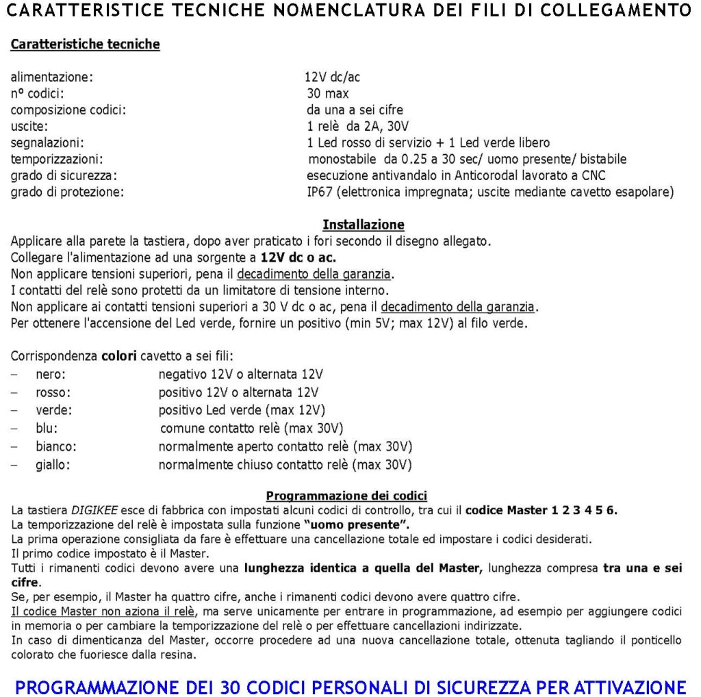 Tastiera Anti-Vandalo Stand-alone Elaboratore Incluso Led Verde e Rosso 30 Codici Univoci 4/6 Cifre Relé Stabile o Monostabile da 0,25 a 30. Alim. 12 Vac X Cancello Cover Anticorodal Esterno IP67