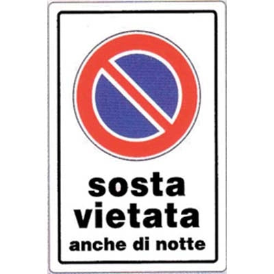 TARGA SEGNALETICA DIVIETO SOSTA ANCHE NOTTE - PP CM 20X30- 10 pezzi