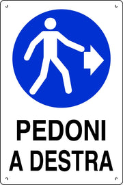 CARTELLO SEGNALETICO PEDONI A DESTRA  cm. 40x60 10.00 pz