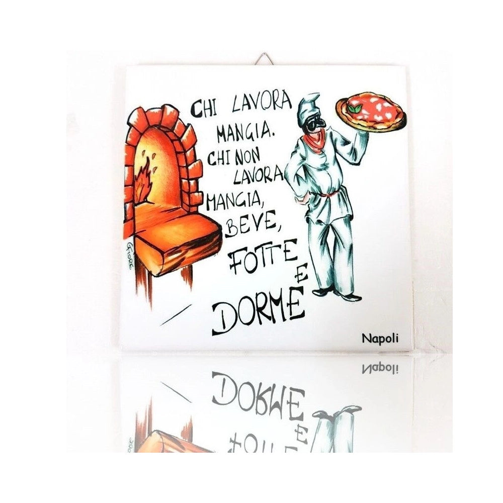 Trade Shop - Quadretto Piastrella Decorativa Porta Fortuna Ceramica Chi Lavora Mangia -